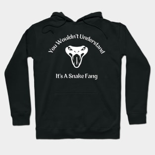 It's A Snake Fang Hoodie